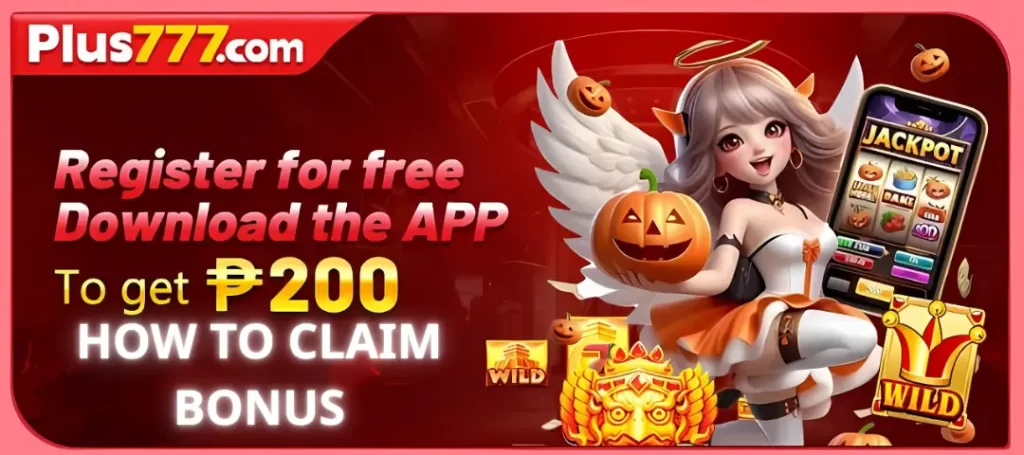Promotion - How to Claim Bonus ₱200 Register & Download App Plus777 3 How to Claim Bonus 200P Register & Download App plus777