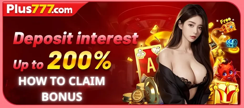 Promotion - How to Claim Bonus Deposit interest rate of 200% at Plus777 5 How to Claim Bonus Deposit interest at plus777