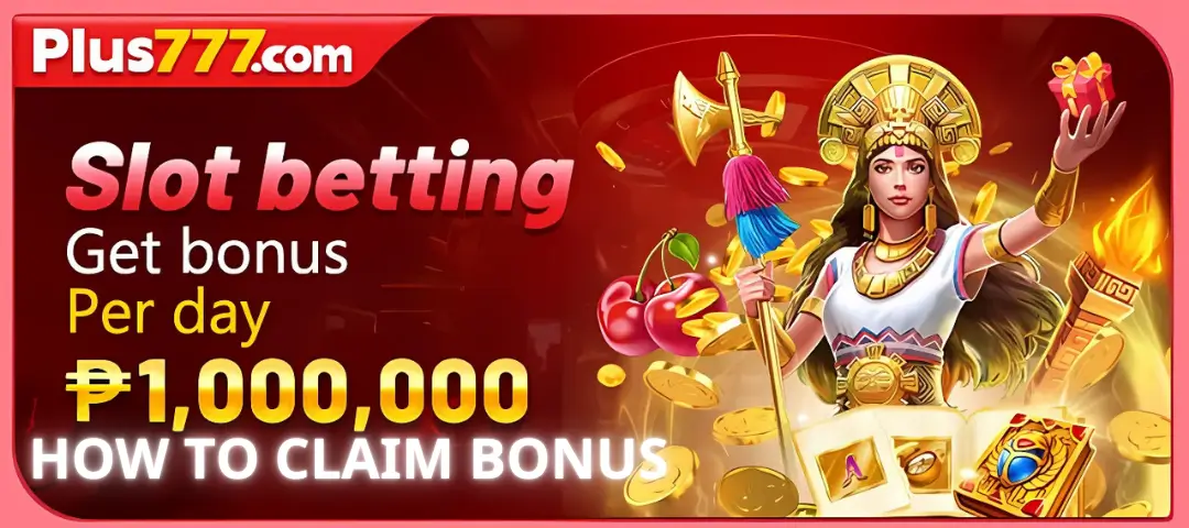 Promotion - How to Claim Your Bonus 1,000,000.00 Slot Betting at Plus777 1 How to Claim Bonus slot plus777
